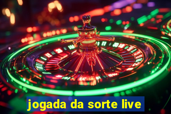 jogada da sorte live